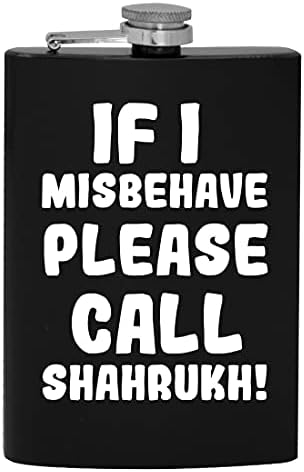 Yaramazlık Yaparsam Lütfen Shahrukh'u Arayın - 8oz Kalça Alkol Şişesi içmek